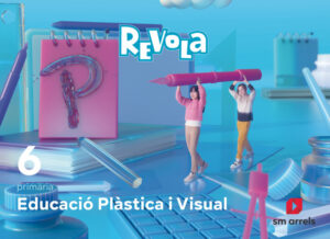 Portada del producto:  DA. Educació Plàstica i Visual. 6 Primària. Revola