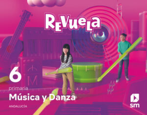 Portada del producto:  DA. Música y Danza. 6 Primaria. Revuela. Andalucía