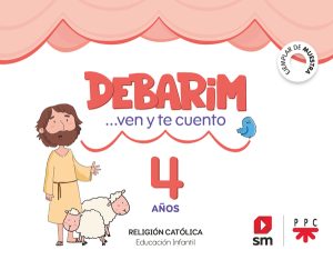 Portada del producto:  DA. Religión Católica. 4 años. Debarim. Ven y te cuento.