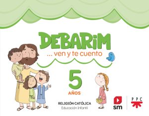 Portada del producto:  DA. Religión Católica. 5 años. Debarim. Ven y te cuento.