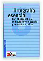 Portada del producto:  Ortografía esenciaL: con el español que se habla en España y en América Latina