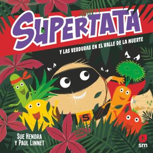 Portada del producto:  Supertata y las verduras en el Valle de la Muerte