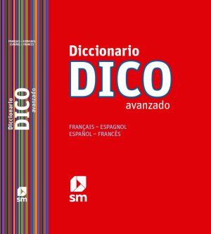Portada del producto:  Diccionario Dico Avanzado. Français – Espagnol / Español – Francés