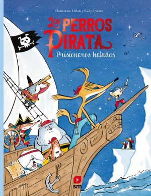 Portada del producto:  Los perros pirata 2. Prisioneros helados