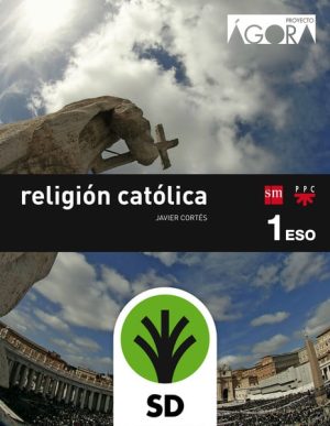 Portada del producto:  SD Alumno. Religión católica. 1 ESO. Ágora