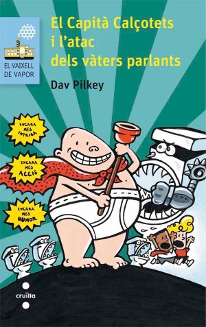 Portada del producto:  El Capità Calçotets i l’atac dels vàters parlants