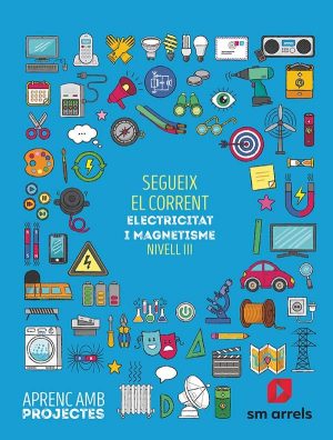 Portada del producto:  SD Alumno. Segueix el corrent. Electricitat i magnetisme (Nivell III). Aprenc amb projectes