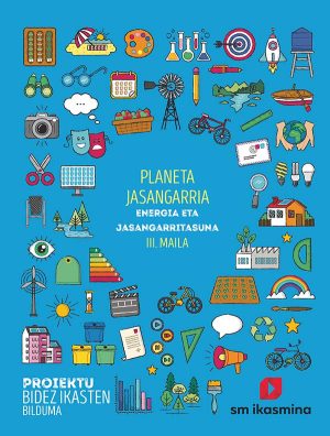 Portada del producto:  SD Alumno. Planeta jasangarria. Energia eta jasangarritasuna (Maila III). Proiektu bidez ikasten