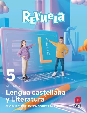 Portada del producto:  DA. Lengua castellana y Literatura. Bloque II. Reflexión sobre la Lengua. 5 Primaria. Revuela