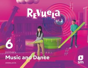 Portada del producto:  DA. Music and Dance. 6 Primary. Revuela. Andalucía