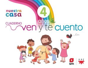 Portada del producto:  DA. Religión Católica. 4 años. Nuestra casa. Ven y te cuento.