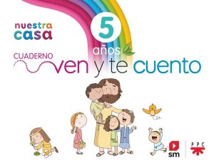 Portada del producto:  DA. Religión Católica. 5 años. Nuestra casa. Ven y te cuento.
