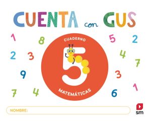 Portada del producto:  Cuaderno de Matemáticas 5. Cuenta con Gus
