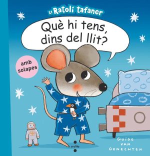 Què hi tens, dins del llit?