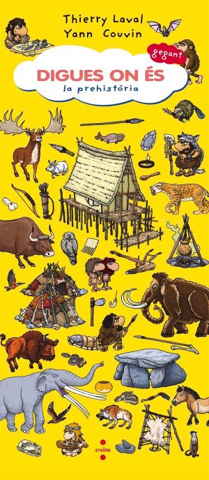 Portada del producto:  Digues on és gegant. La prehistòria