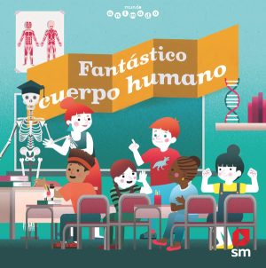Portada del producto:  Fantástico cuerpo humano