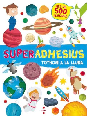 Superadhesius. Tothom a la Lluna
