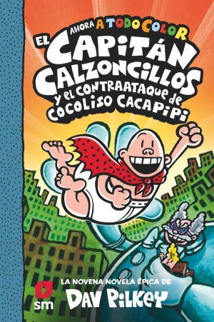 Portada del producto:  El Capitán Calzoncillos y el contraataque de Cocoliso Cacapipi