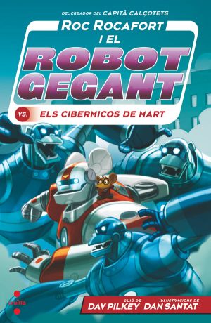 Portada del producto:  Roc Rocafort i el robot gegant vs. els cibermicos de Mart