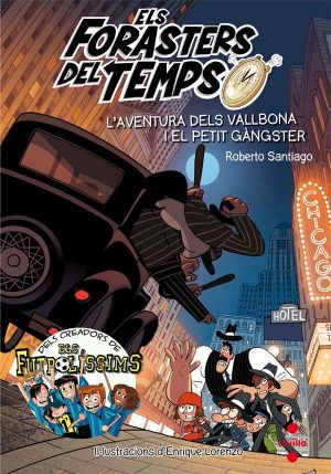 Portada del producto:  Els Forasters del temps 5: L’aventura dels Vallbona i el petit gàngster