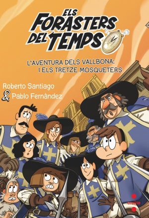 Els Forasters del temps 13: L'aventura dels Vallbona i els tretze mosqueters