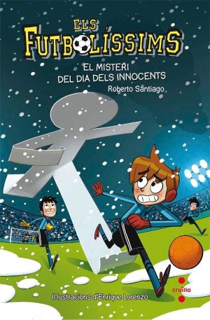Els Futbolíssims 11: El misteri del dia dels Innocents