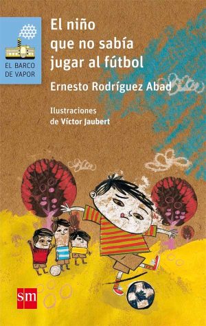 Portada del producto:  El niño que no sabía jugar al fútbol