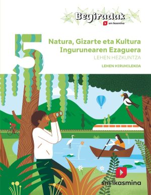 Portada del producto:  DA. Natura, Gizarte eta Kultura Ingurunearen Ezaguerra. 5 Lehen Hezkuntza. Hiruhilekoa. Begiradak
