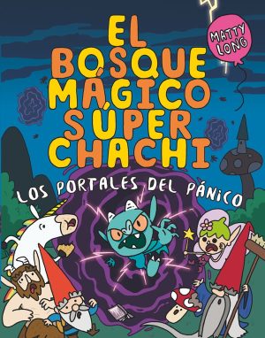 Portada del producto:  El bosque mágico súper chachi 2: Los portales del pánico