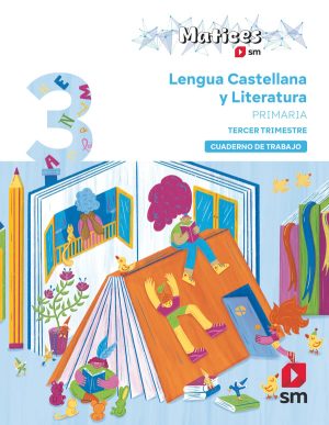 Portada del producto:  Cuaderno de Lengua Castellana y Literatura. 3 Primaria. 3 Trimestre. Matices