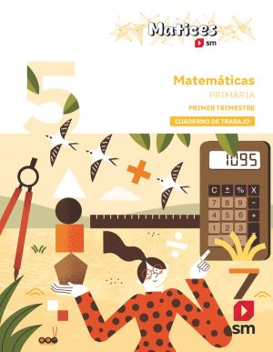 Portada del producto:  Cuaderno de Matemáticas. 5 Primaria. 1 Trimestres. Matices