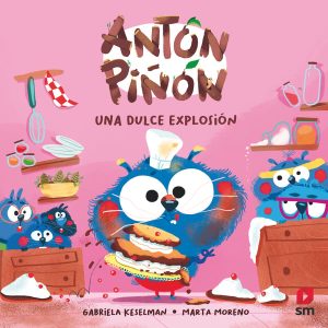 Portada del producto:  Antón Piñón, una dulce explosión