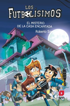 Portada del producto:  Los Futbolísimos 23: El misterio de la casa encantada