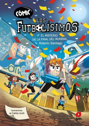 Portada del producto:  Cómic Los Futbolísimos 4: El misterio de la final del Mundial