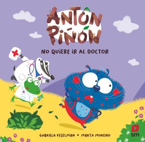 Portada del producto:  Antón Piñón no quiere ir al doctor