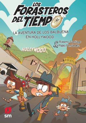 Portada del producto:  Los Forasteros del Tiempo 21: La aventura de los Balbuena en Hollywood