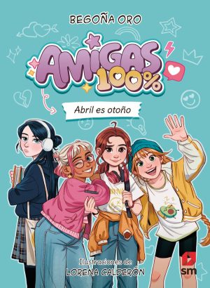 Portada del producto:  Amigas 100 % 1: Abril es otoño