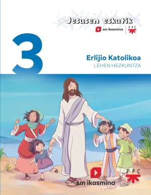 Portada del producto:  DA. Erlijio Katolikoa. 3 Lehen Hezkuntza. Jesusen Eskutik