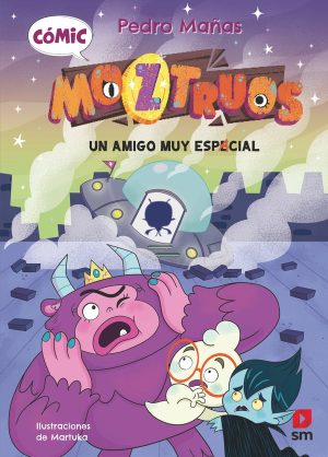 Portada del producto:  Cómic Moztruos 1: Un amigo muy espacial