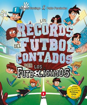 Portada del producto:  Los récords del fútbol contados por los Futbolísimos